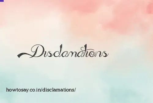 Disclamations