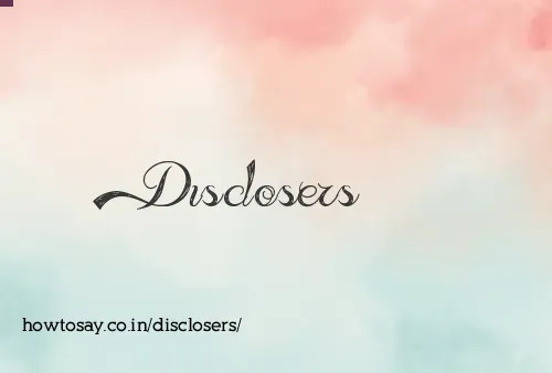 Disclosers