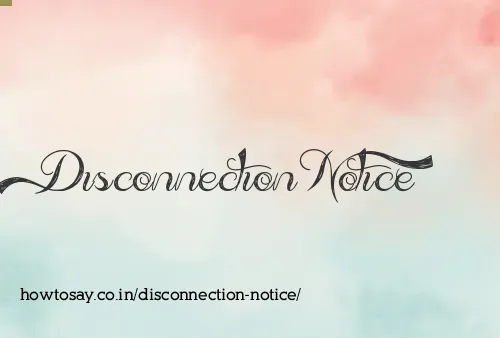 Disconnection Notice