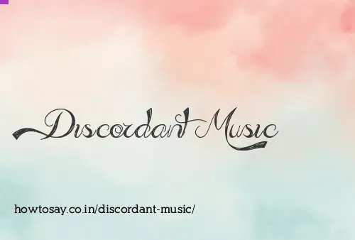 Discordant Music