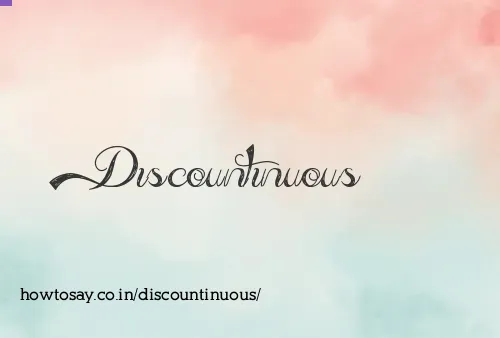 Discountinuous