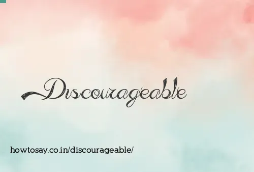 Discourageable
