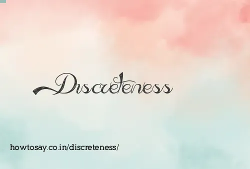 Discreteness