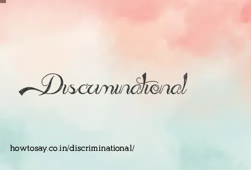 Discriminational