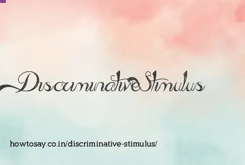 Discriminative Stimulus