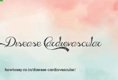 Disease Cardiovascular