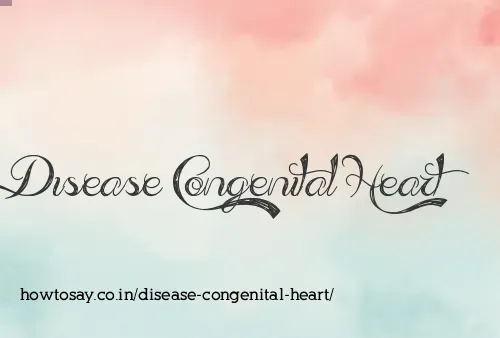 Disease Congenital Heart