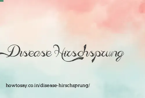 Disease Hirschsprung