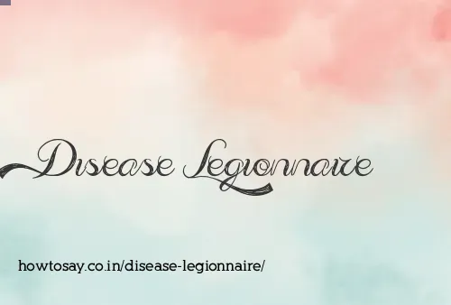 Disease Legionnaire