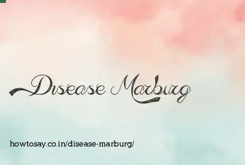 Disease Marburg