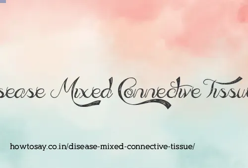 Disease Mixed Connective Tissue