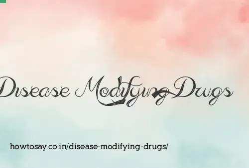 Disease Modifying Drugs