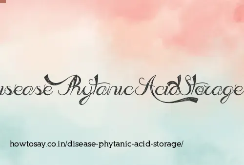 Disease Phytanic Acid Storage