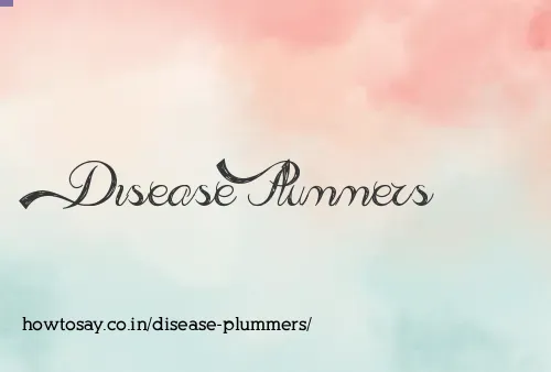 Disease Plummers