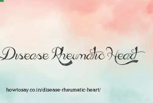 Disease Rheumatic Heart