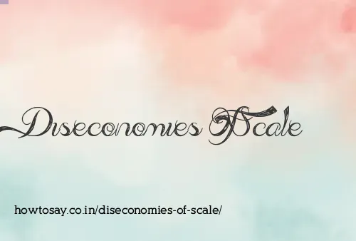 Diseconomies Of Scale