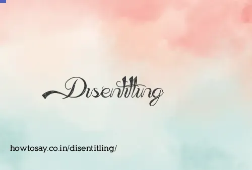 Disentitling