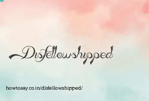 Disfellowshipped