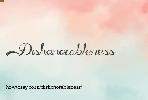 Dishonorableness