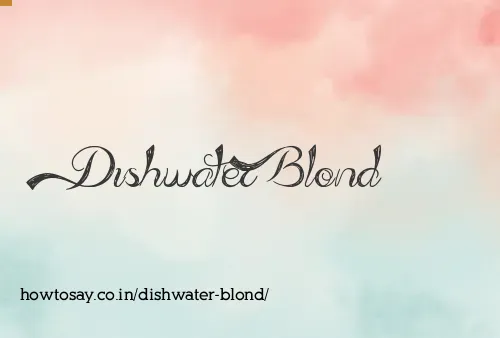 Dishwater Blond