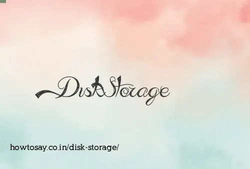Disk Storage