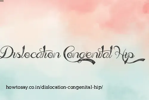 Dislocation Congenital Hip