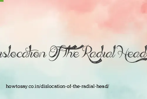Dislocation Of The Radial Head