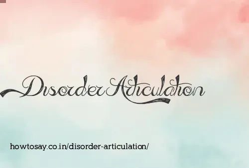 Disorder Articulation
