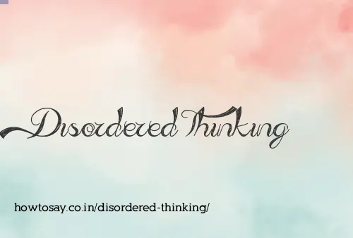 Disordered Thinking