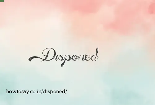 Disponed