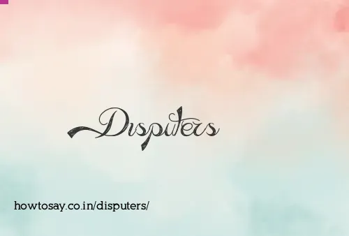 Disputers