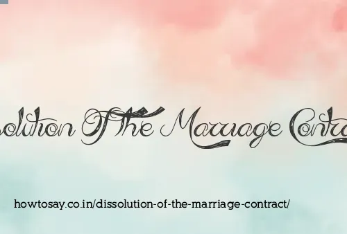 Dissolution Of The Marriage Contract