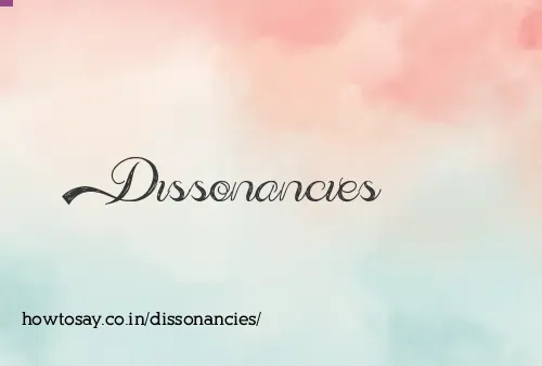 Dissonancies