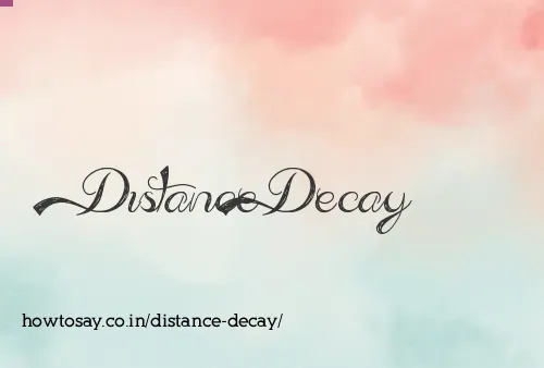 Distance Decay