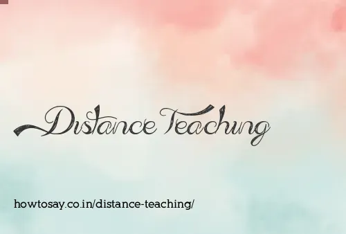 Distance Teaching