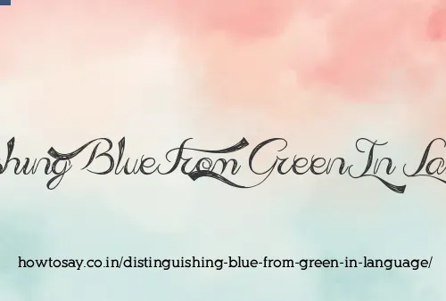 Distinguishing Blue From Green In Language