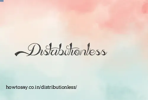 Distributionless