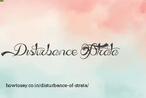 Disturbance Of Strata