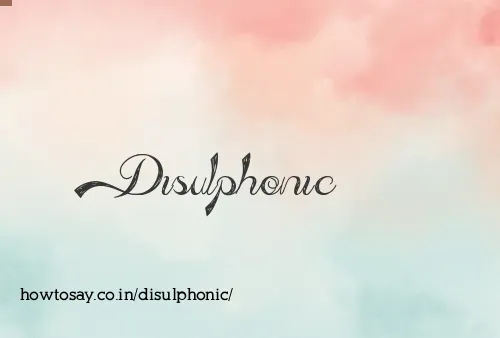 Disulphonic
