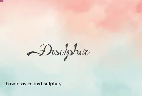 Disulphur