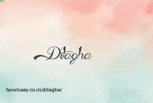 Ditagha
