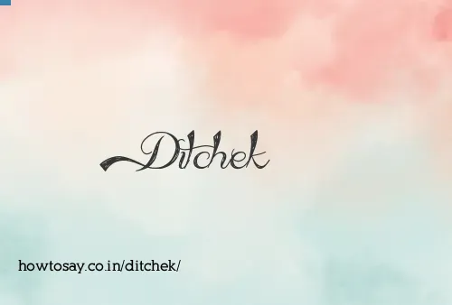 Ditchek