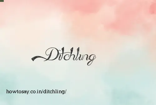 Ditchling
