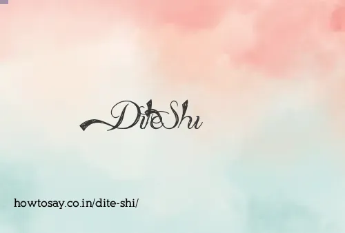 Dite Shi
