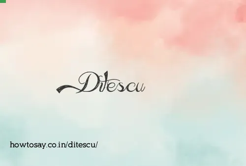 Ditescu