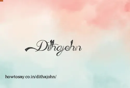 Dithajohn
