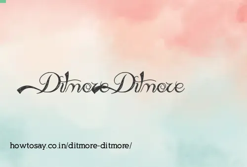 Ditmore Ditmore