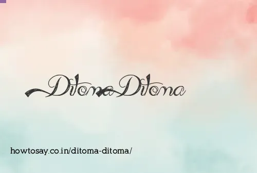 Ditoma Ditoma