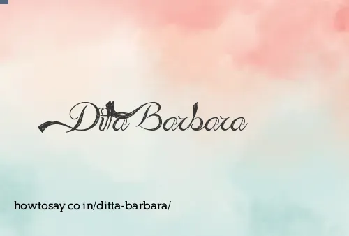Ditta Barbara