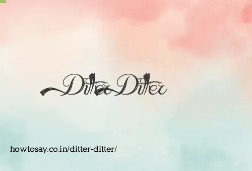 Ditter Ditter